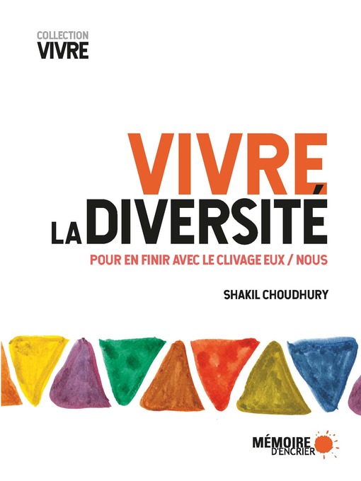 Cover image for Vivre la diversité. Pour en finir avec le clivage Eux / Nous